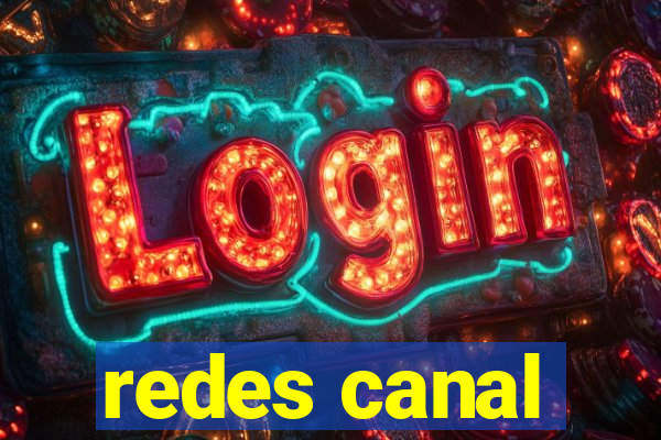 redes canal